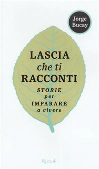 Lascia che ti racconti. Storie per imparare a vivere Contemporary literature