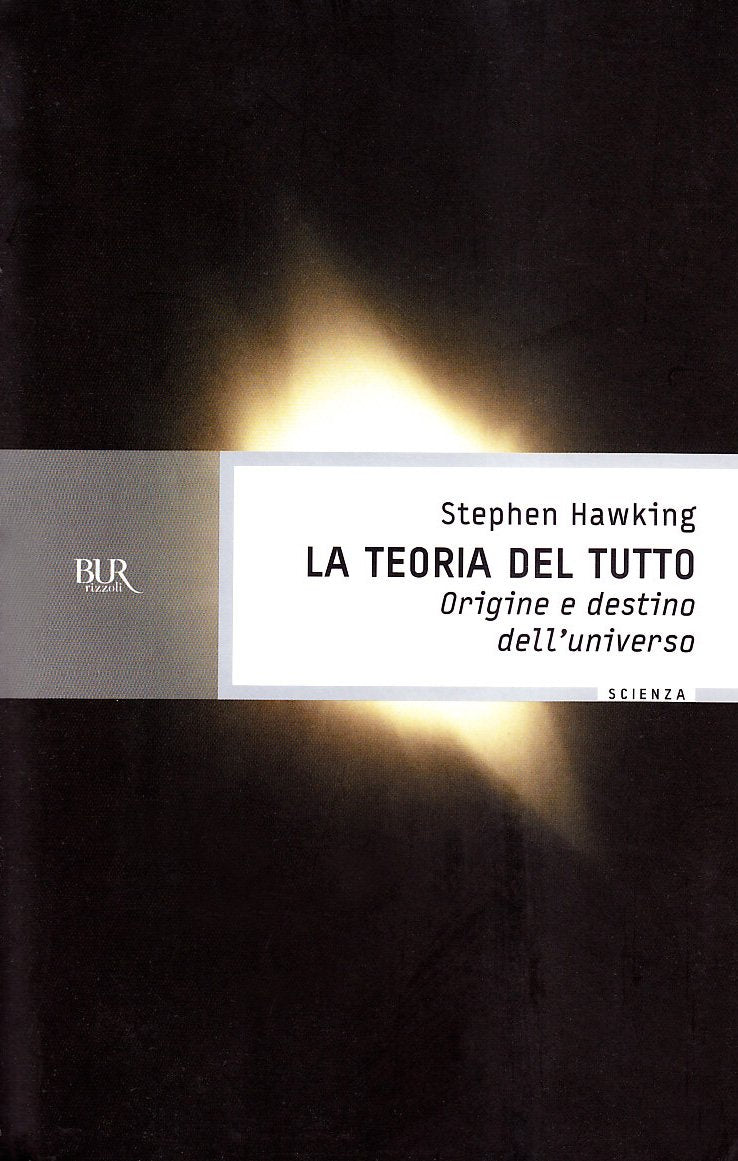 La teoria del tutto. Origine e destino dell'universo Natural Sciences