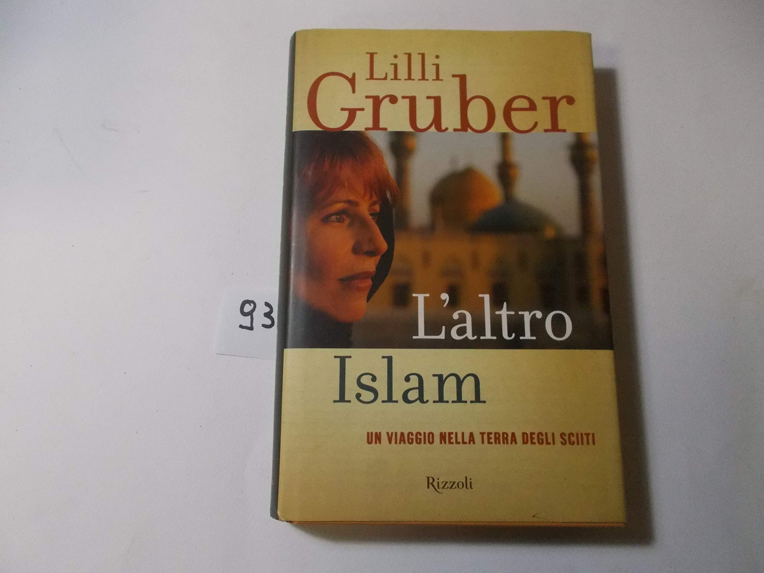 L'altro Islam. Un viaggio nella terra degli Sciiti (Saggi italiani) Religion & Esotericism