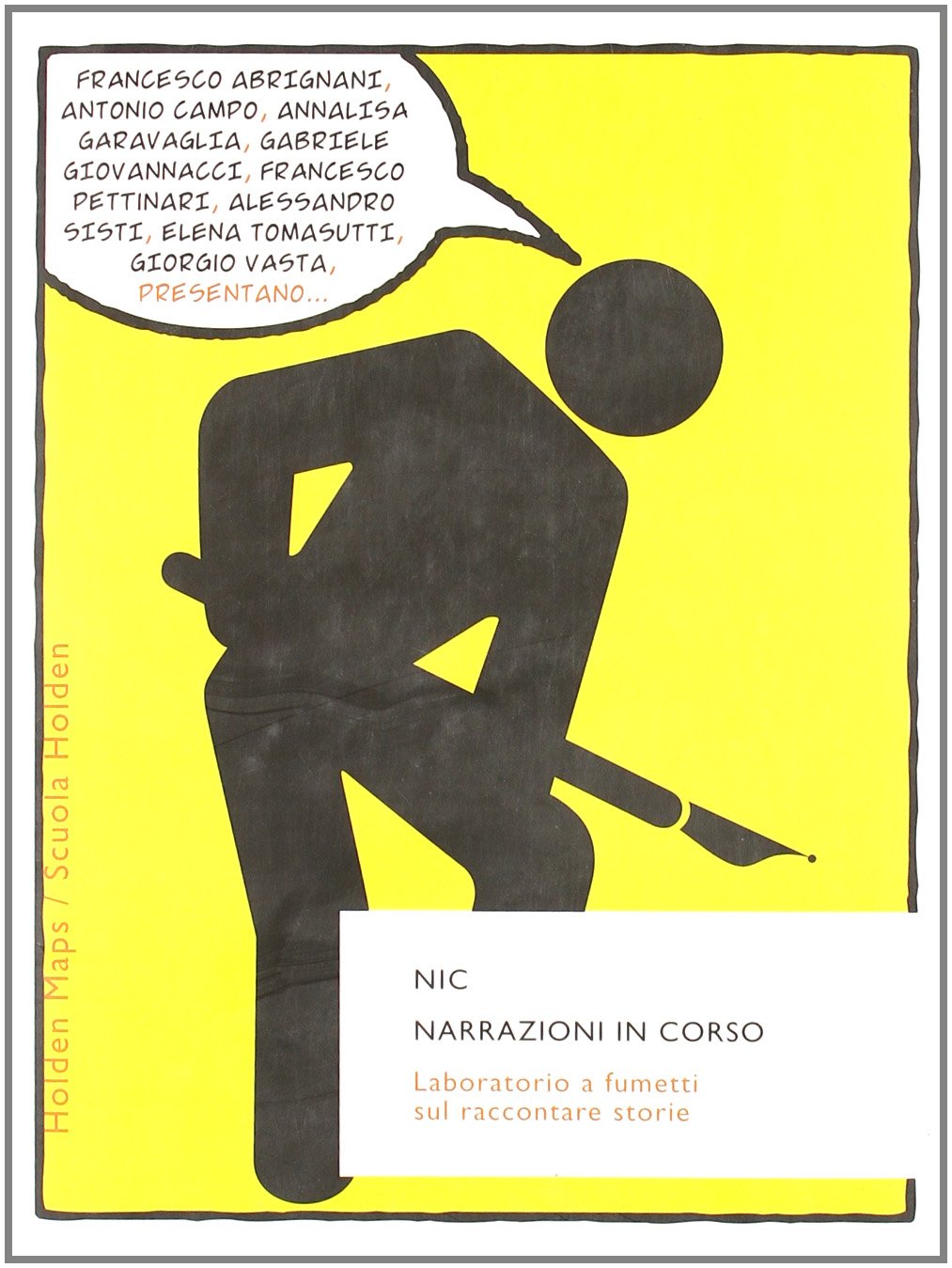 Nic. Narrazioni in corso. Laboratorio a fumetti sul raccontare storie (BUR Scuola Holden, Band 14) Manga