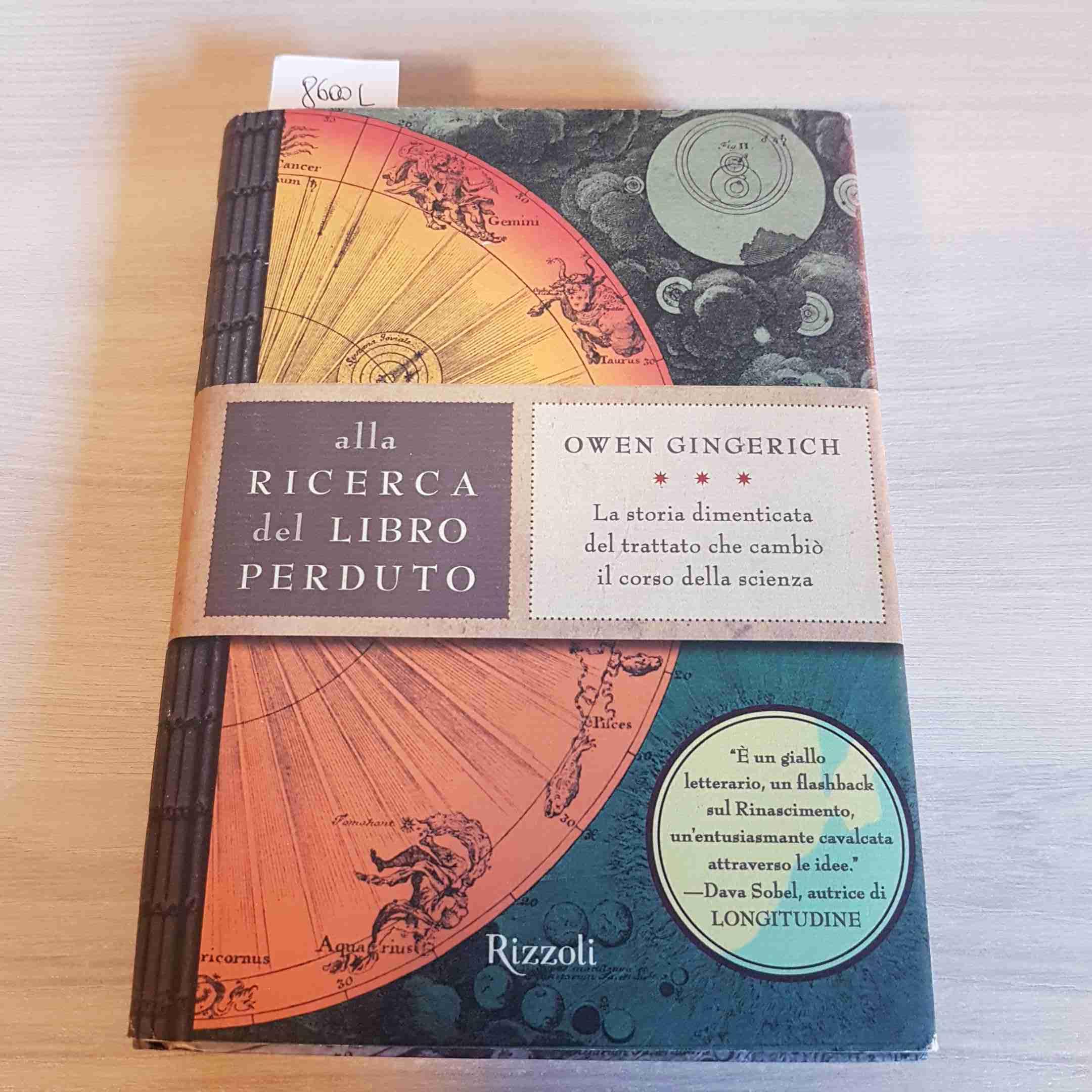 Alla ricerca del libro perduto. La storia dimenticata del trattato che cambiò il corso della scienza (Saggi stranieri) Business & Technology