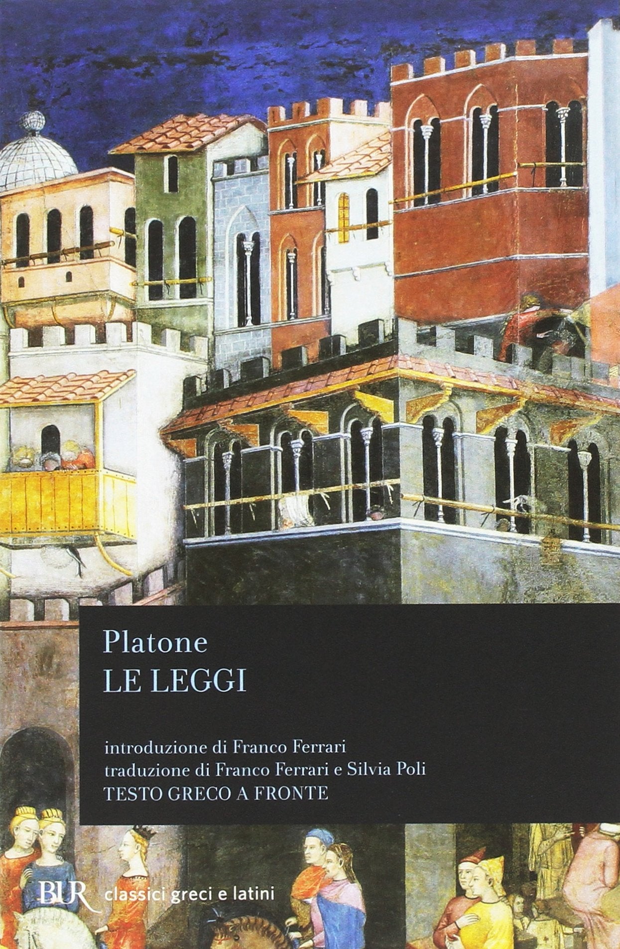 Le leggi. Testo greco a fronte (BUR Classici greci e latini) Philosophy
