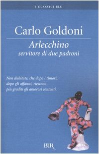 Arlecchino Servitore Di Due Padroni (BUR Classici, Band 312) Drama