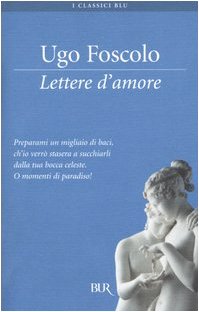 Lettere d'amore (BUR I classici blu, Band 316) Essays & Short Stories