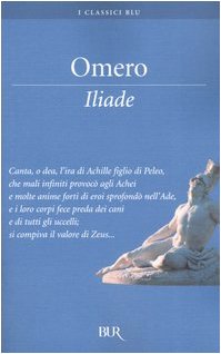 L'iliade (BUR I classici blu, Band 326) Poetry
