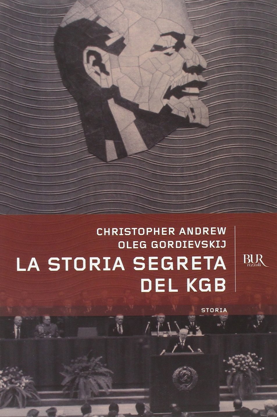 La storia segreta del KGB. Gli uomini e le operazioni dei più temuti segreti al mondo book