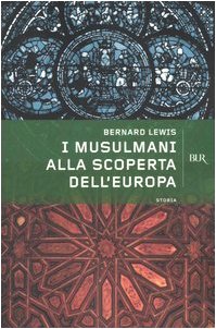 I musulmani alla scoperta dell'Europa (BUR Storia) Politics & History
