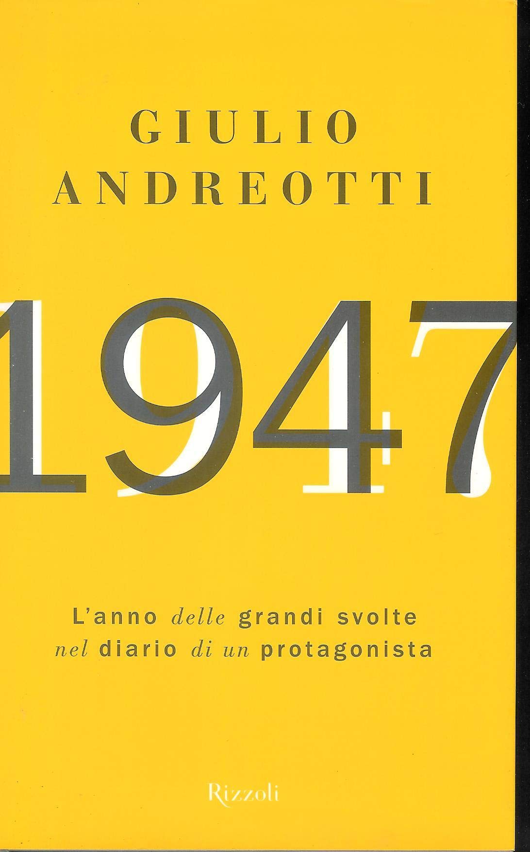 1947. L'anno delle grandi svolte nel diario di un protagonista Fiction