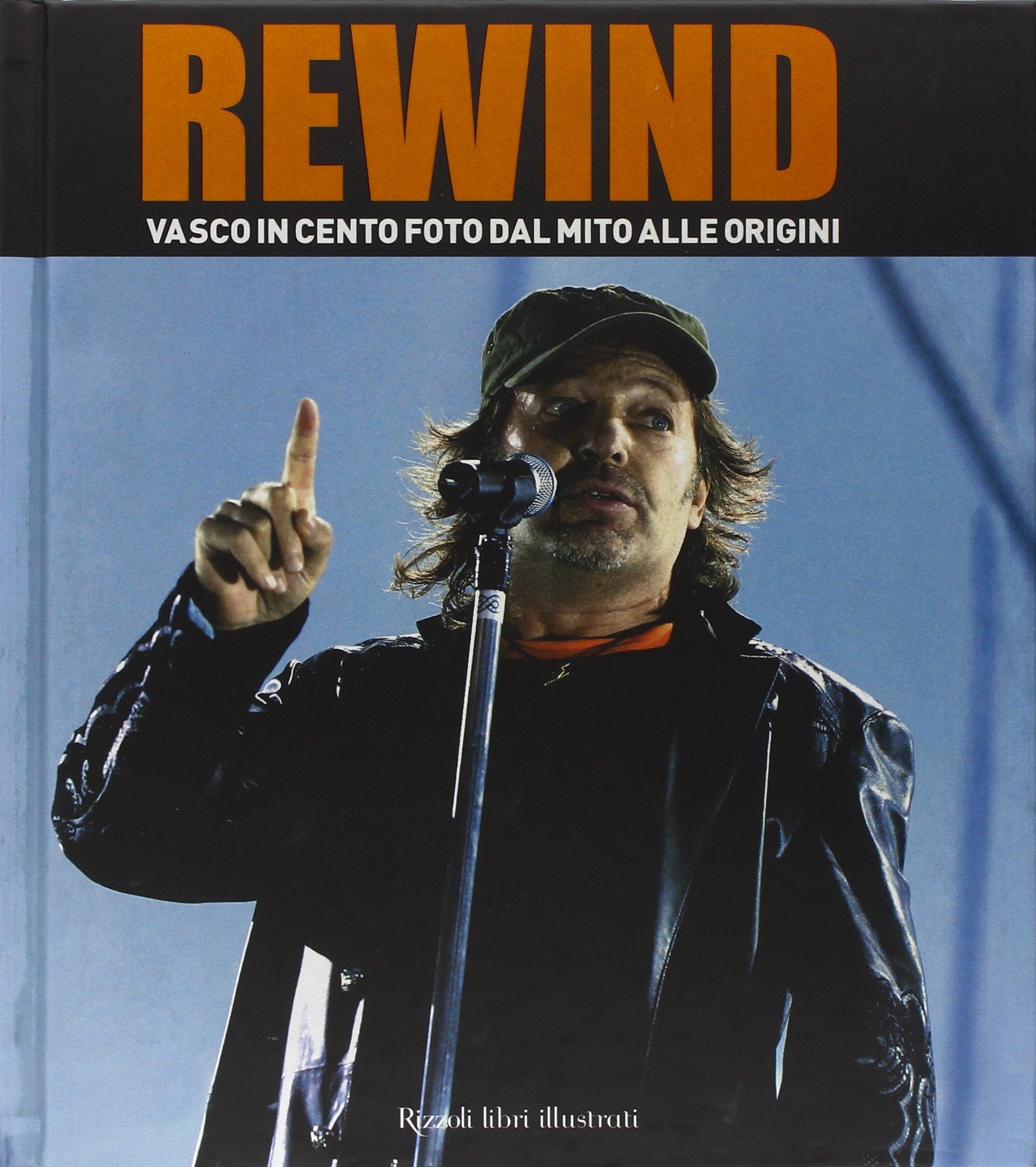 Rewind. Vasco in cento foto dal mito alle origini Arts & Music