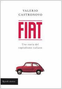 Fiat. Una storia del capitalismo italiano book