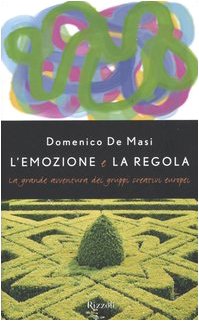 L'emozione e la regola. La grande avventura dei gruppi creativi europei book