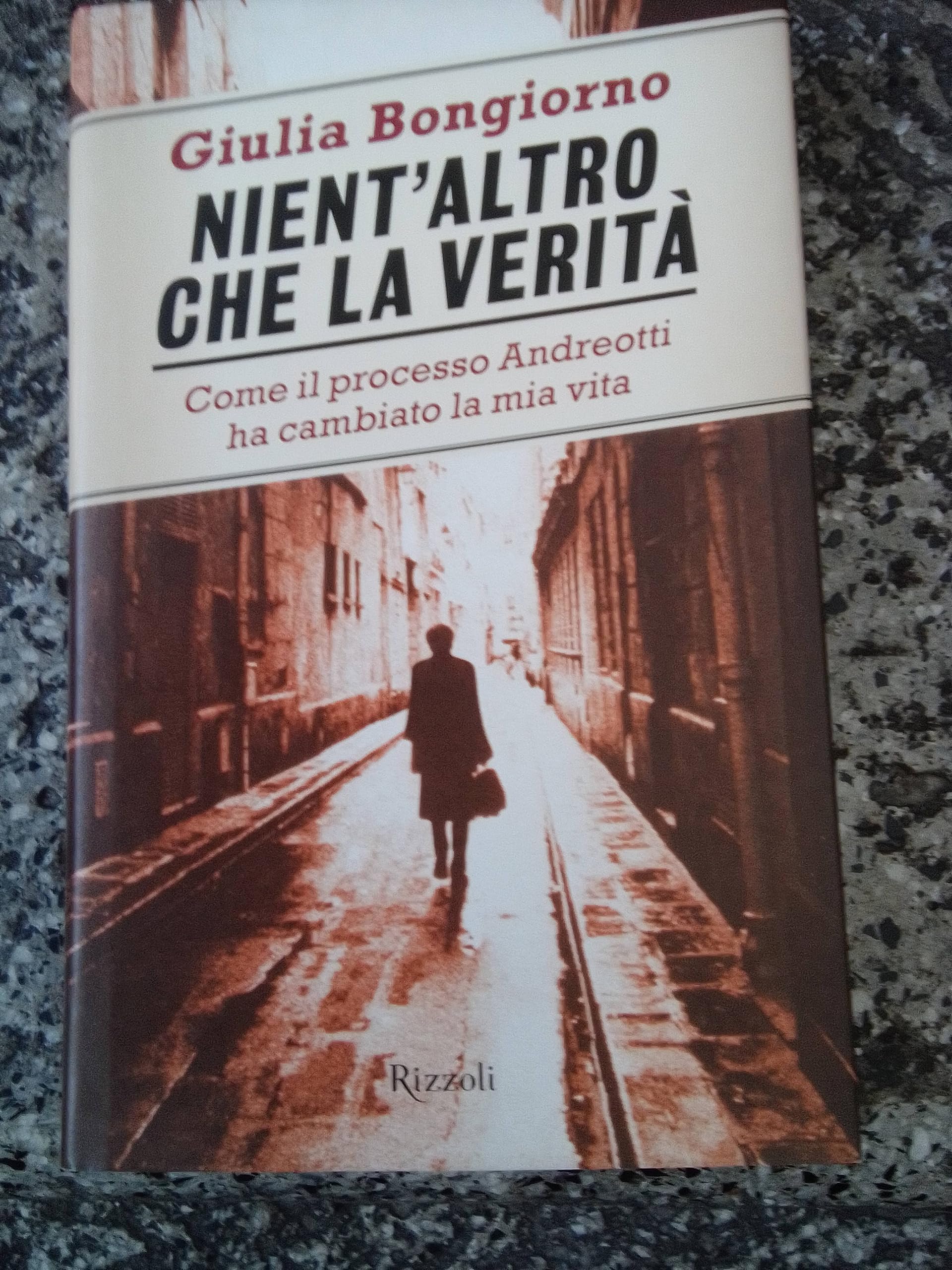 Nient'altro che la verità. Come il processo Andreotti ha cambiato la mia vita (Saggi italiani) Law