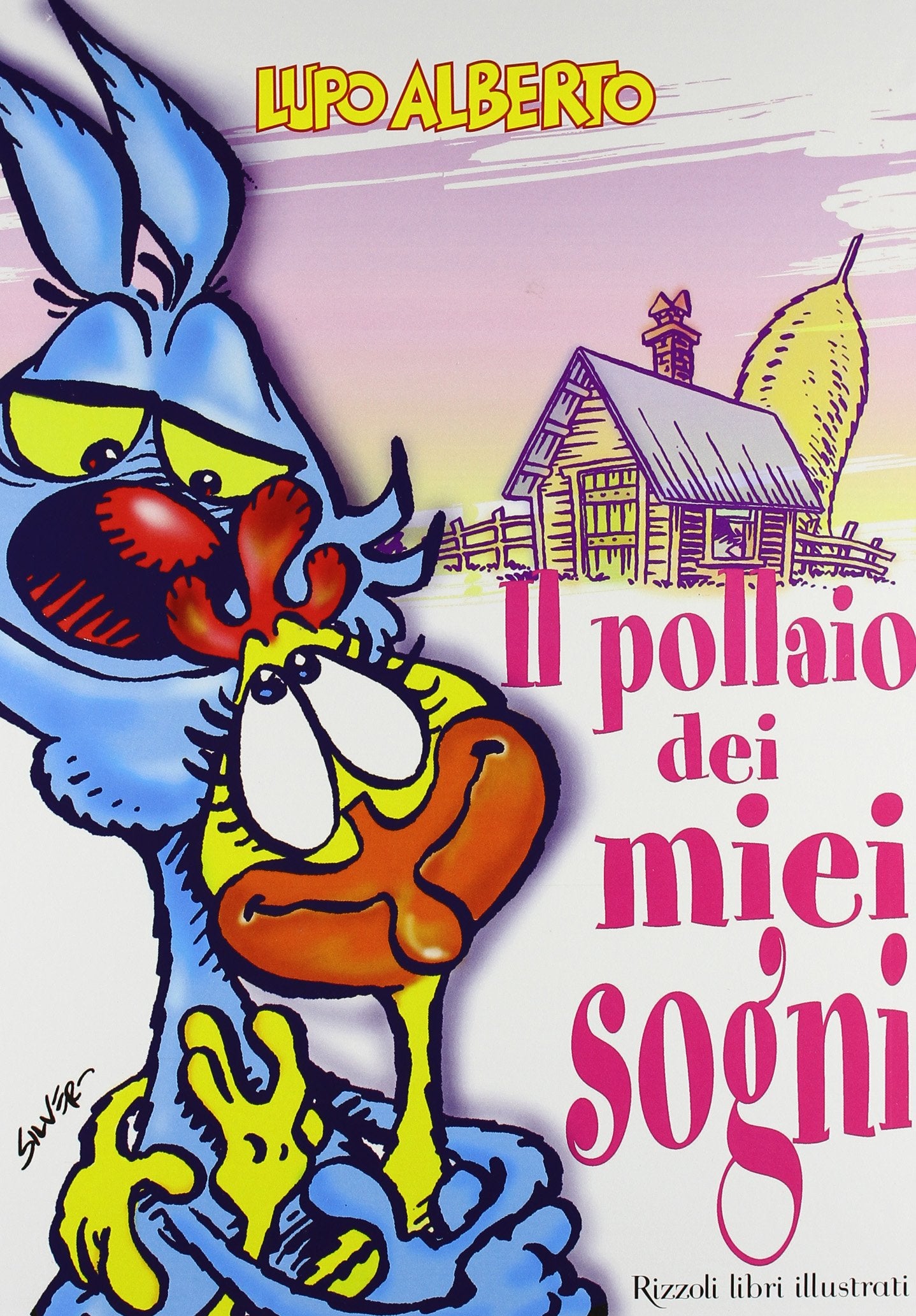 Lupo Alberto. Il pollaio dei miei sogni Cartoons