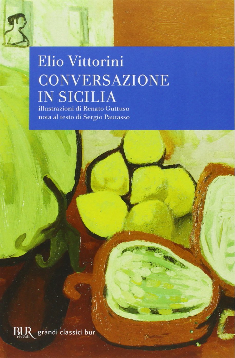 Conversazione in Sicilia (BUR I grandi romanzi) Contemporary literature Books