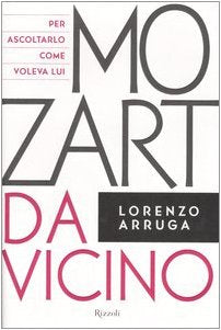 Mozart da vicino. Con CD Audio Arts & Music