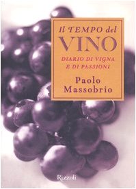 Il tempo del vino. Diario di vigna e di passioni book