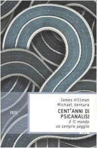 Cent'anni di psicanalisi. E il mondo va sempre peggio book