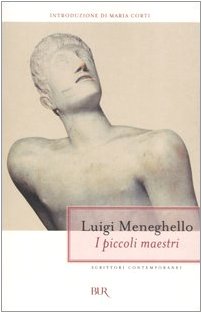 I Piccoli Maestri (BUR Scrittori contemporanei) Contemporary literature