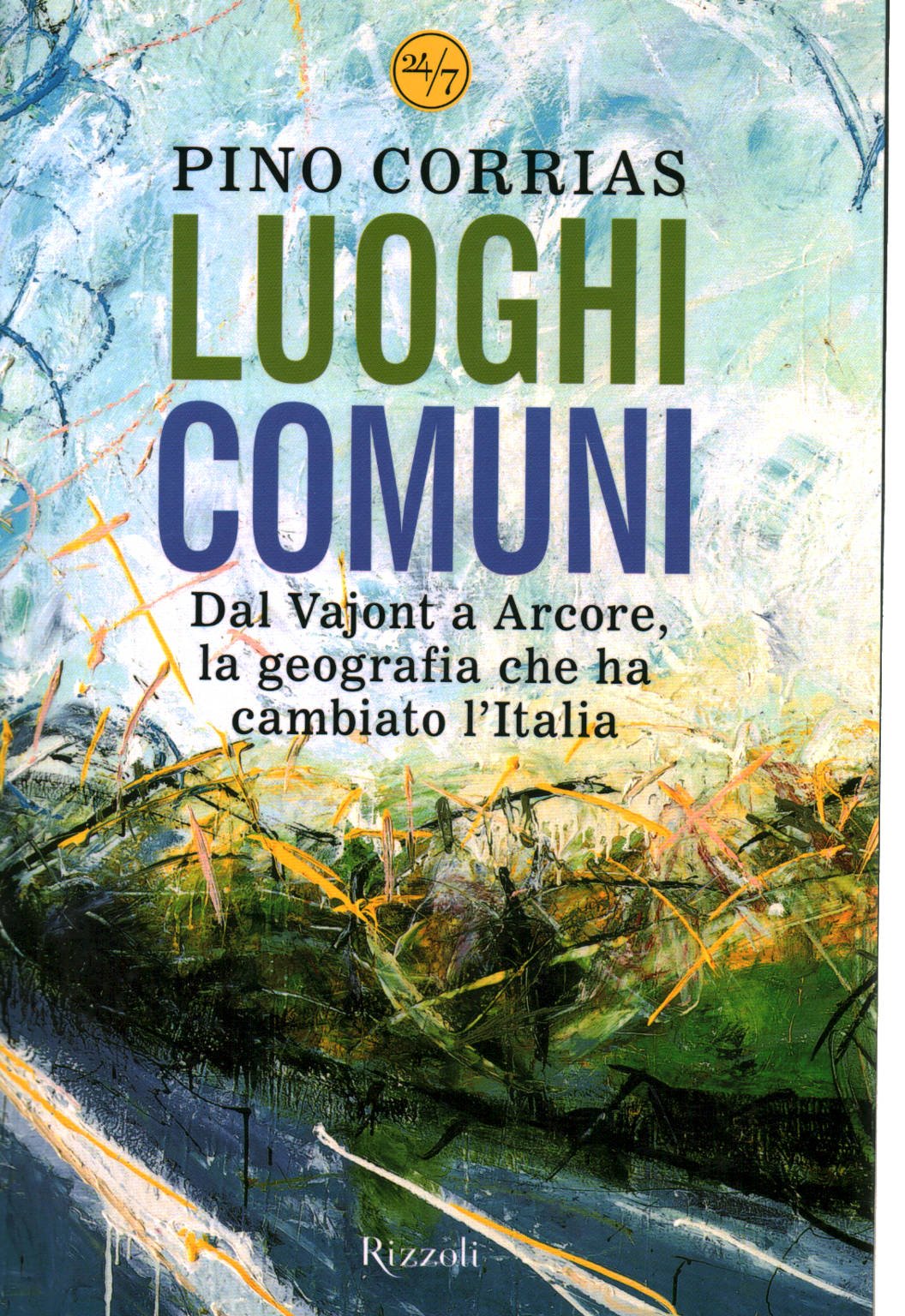 Luoghi comuni. Dal Vajont a Arcore, la geografia che ha cambiato l'Italia Social Sciences