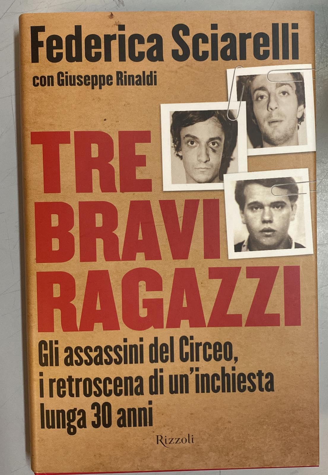 Tre bravi ragazzi. Gli assassini del Circeo, i retroscena di un'inchiesta lunga 30 anni Psychology
