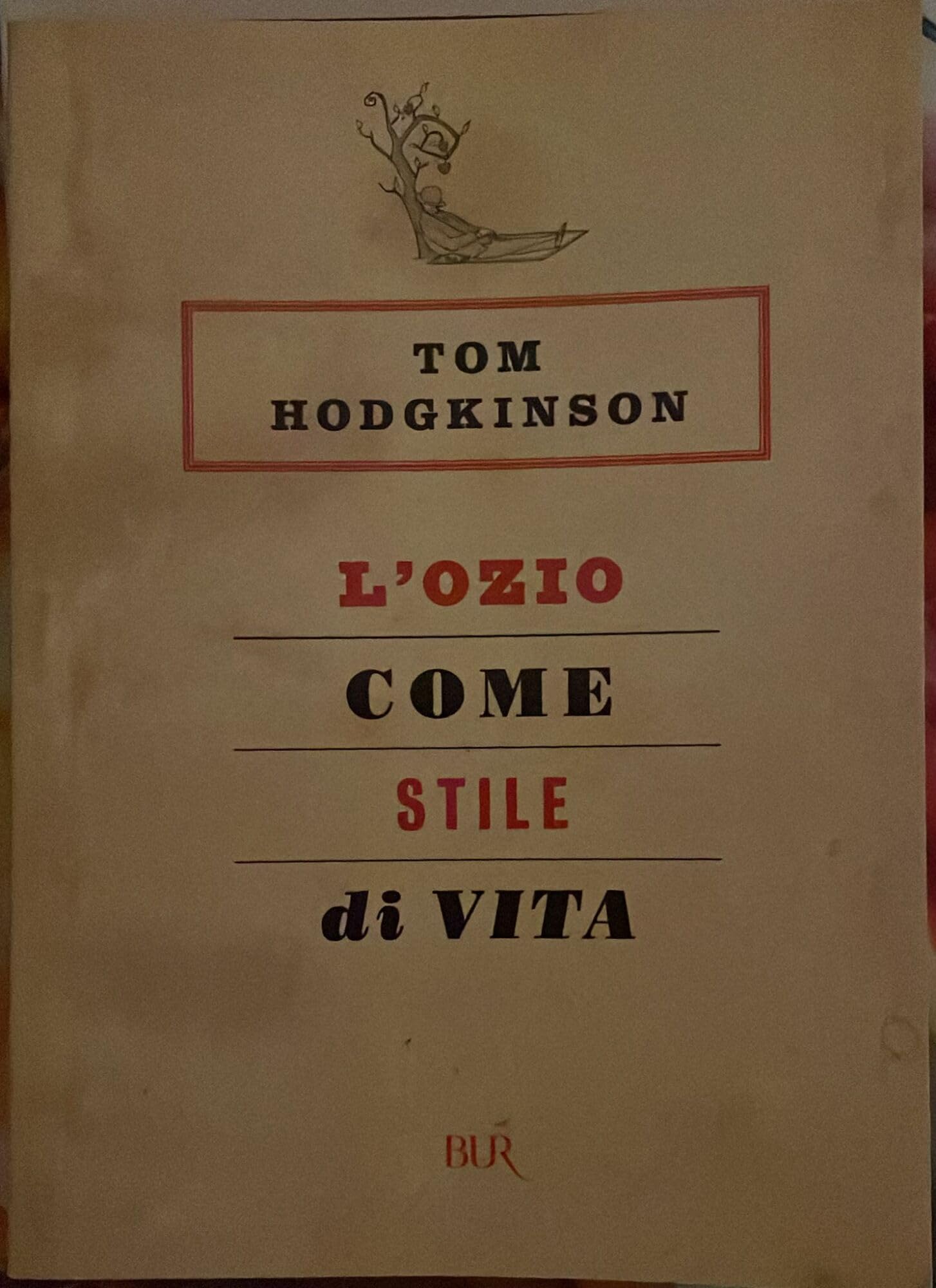 L'ozio come stile di vita (BUR Narrativa) Books