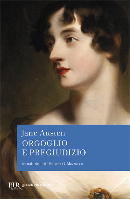 Orgoglio e pregiudizio (BUR I grandi romanzi) Classics