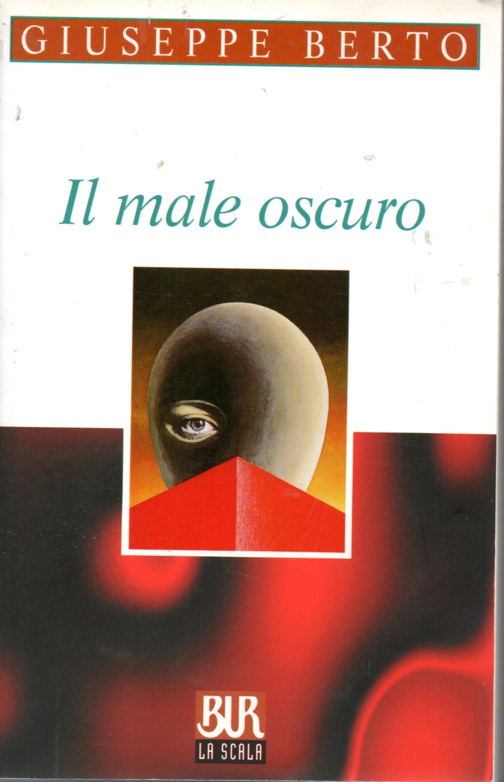 Il male oscuro (BUR I grandi romanzi) Contemporary literature