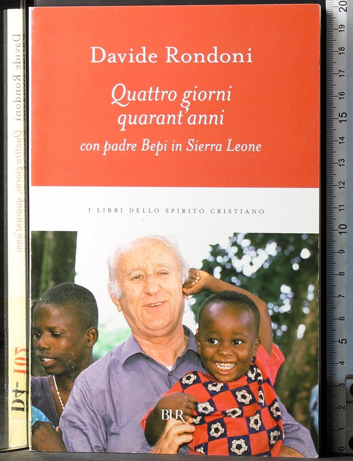 Quattro giorni, quarant'anni con padre Bepi in Sierra Leone (BUR I libri dello spirito cristiano) Psychology