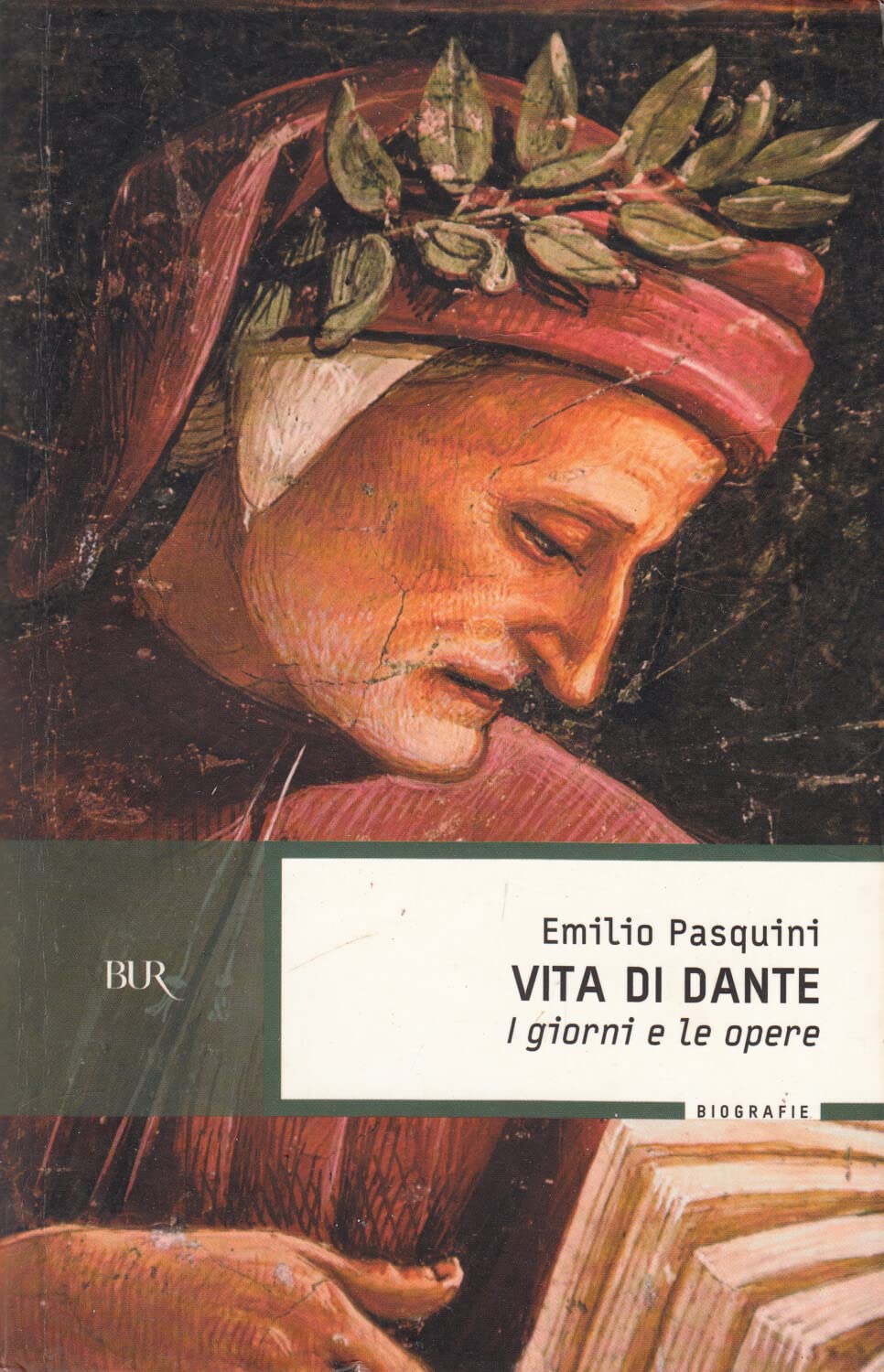 Vita di Dante. I giorni e le opere (BUR Storia e biografie) Contemporary literature