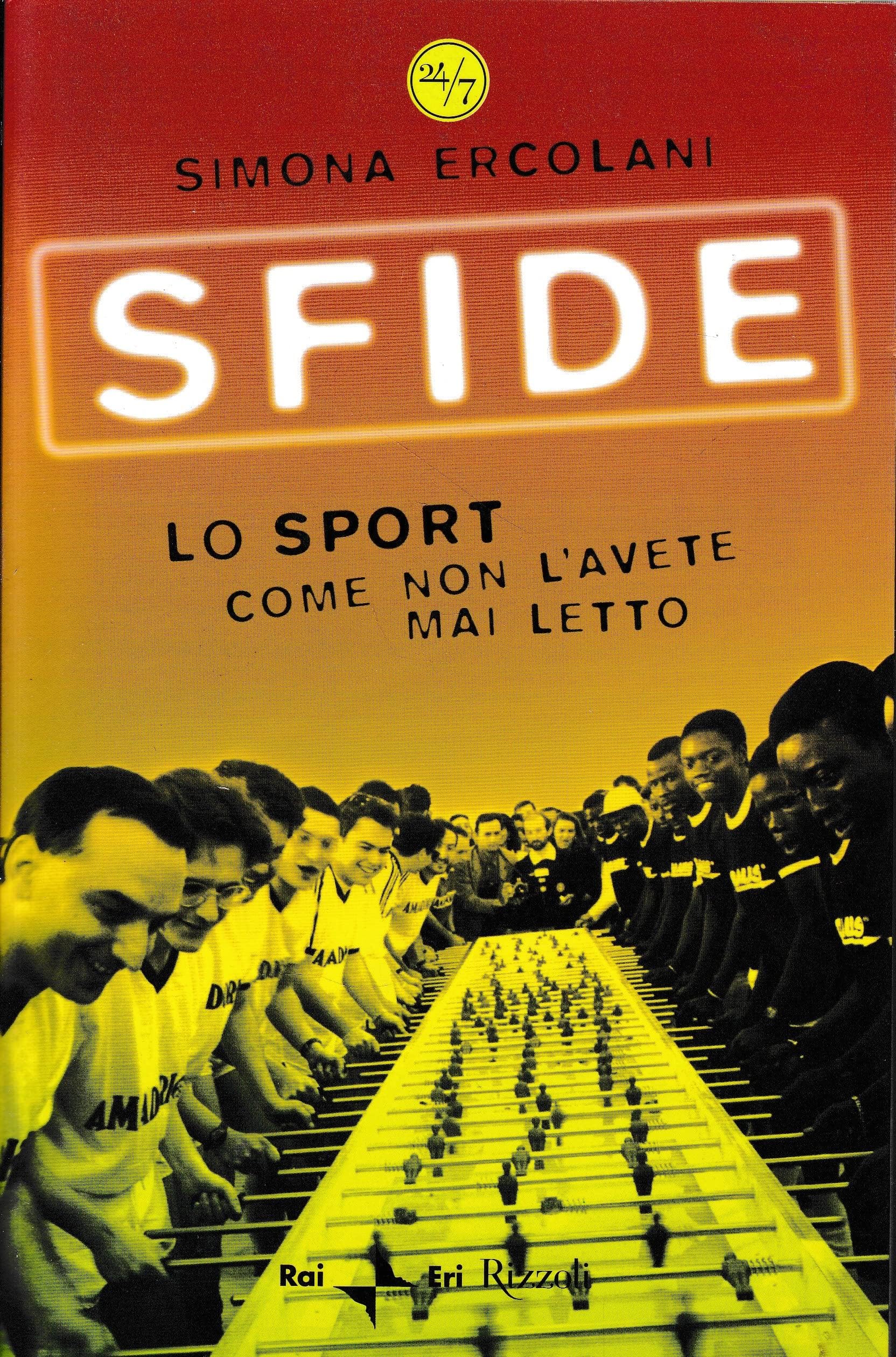 Sfide. Lo sport come non l'avete mai letto (24/7) Leisure & Fun
