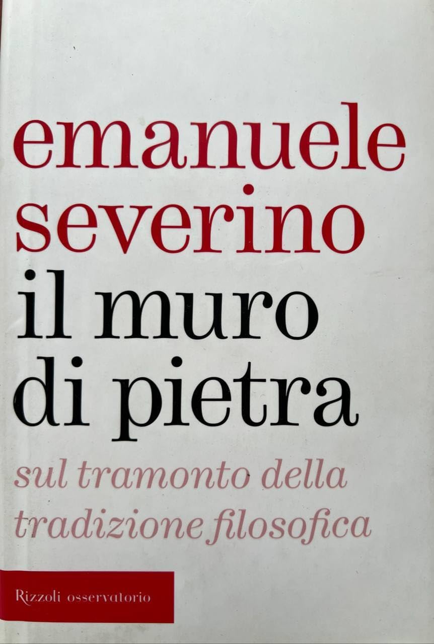 Il muro di pietra. Sul tramonto della tradizione filosofica Philosophy