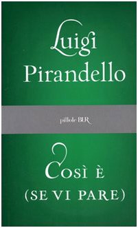 Cosi E SE VI Pare (BUR Pillole BUR) Drama