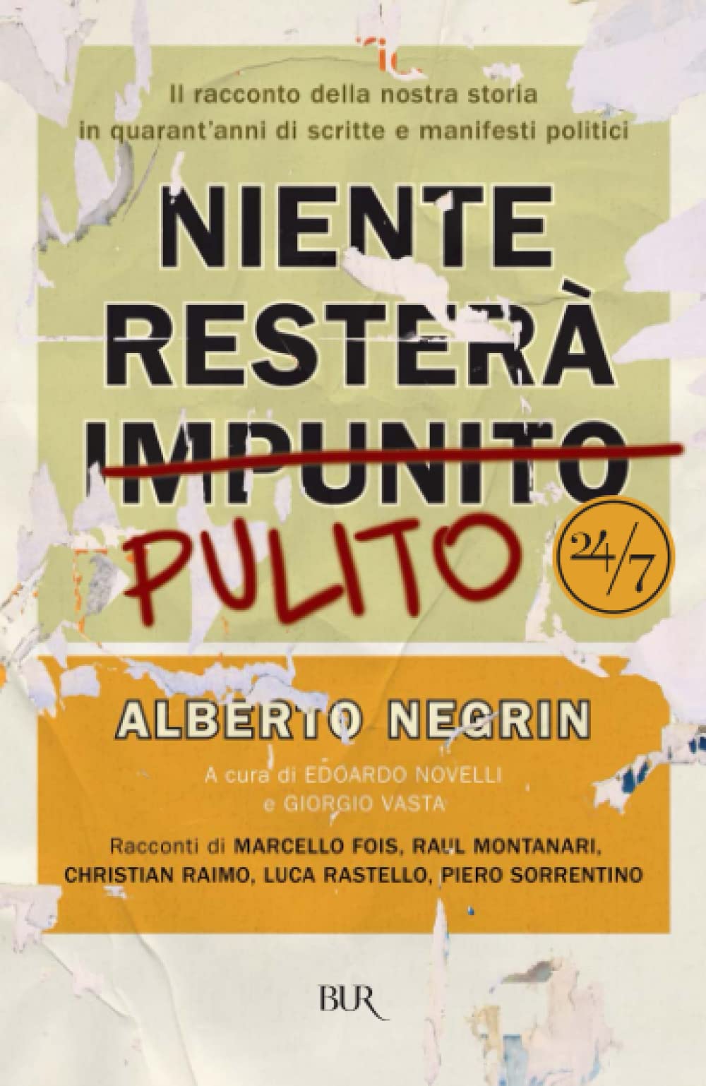 Niente resterà pulito. Il racconto della nostra storia in quarant'anni di scritte e manifesti politici Film, Art & Culture