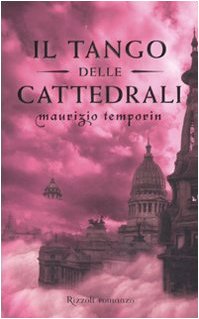 Il tango delle cattedrali Contemporary literature