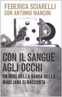 Con il sangue agli occhi. Un boss della banda della Magliana si racconta Social Sciences