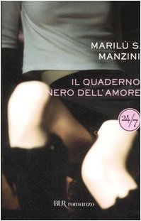 Il quaderno nero dell'amore (BUR 24/7) Contemporary literature