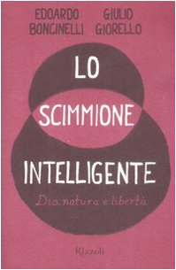 Lo scimmione intelligente. Dio, natura e libertà Philosophy