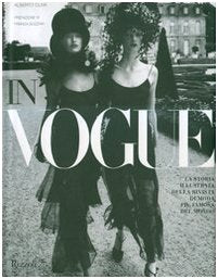 In Vogue. La storia illustrata della rivista di moda più famosa del mondo. Ediz. illustrata book