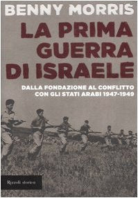 La prima guerra di Israele. Dalla fondazione al conflitto con gli Stati arabi 1947-1949 book