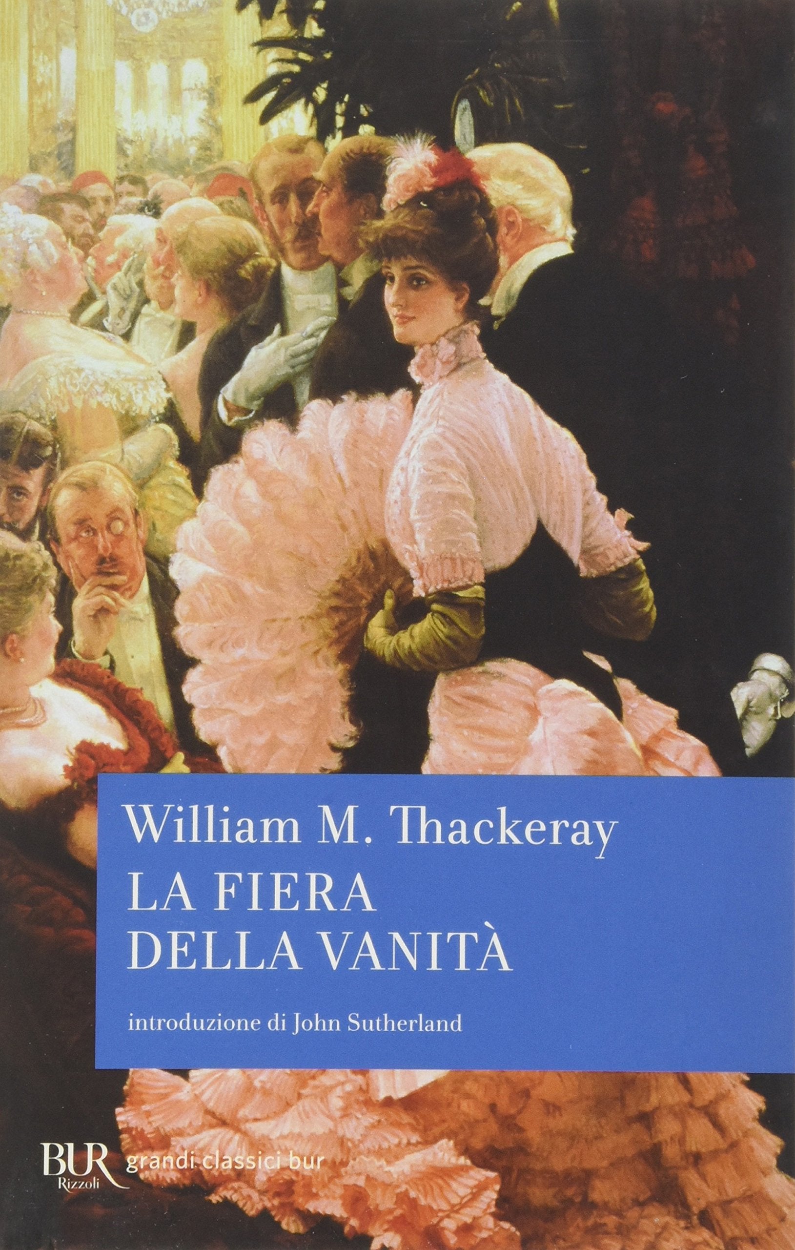 La fiera delle vanità (BUR I grandi romanzi) Contemporary literature