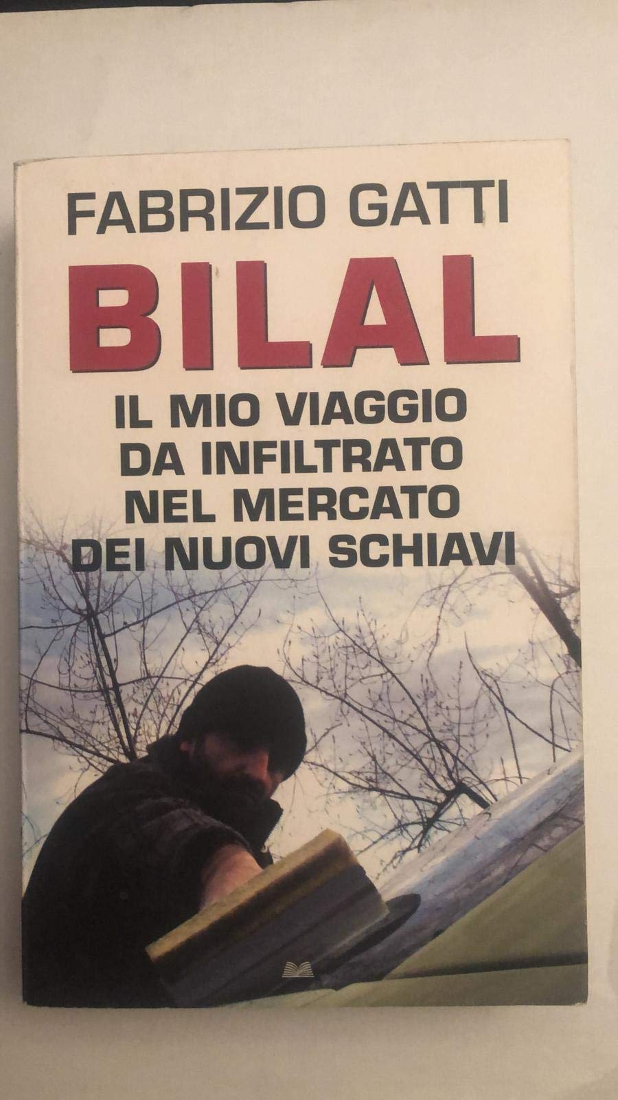 Bilal. Il mio viaggio da infiltrato nel mercato dei nuovi schiavi. Politics & History