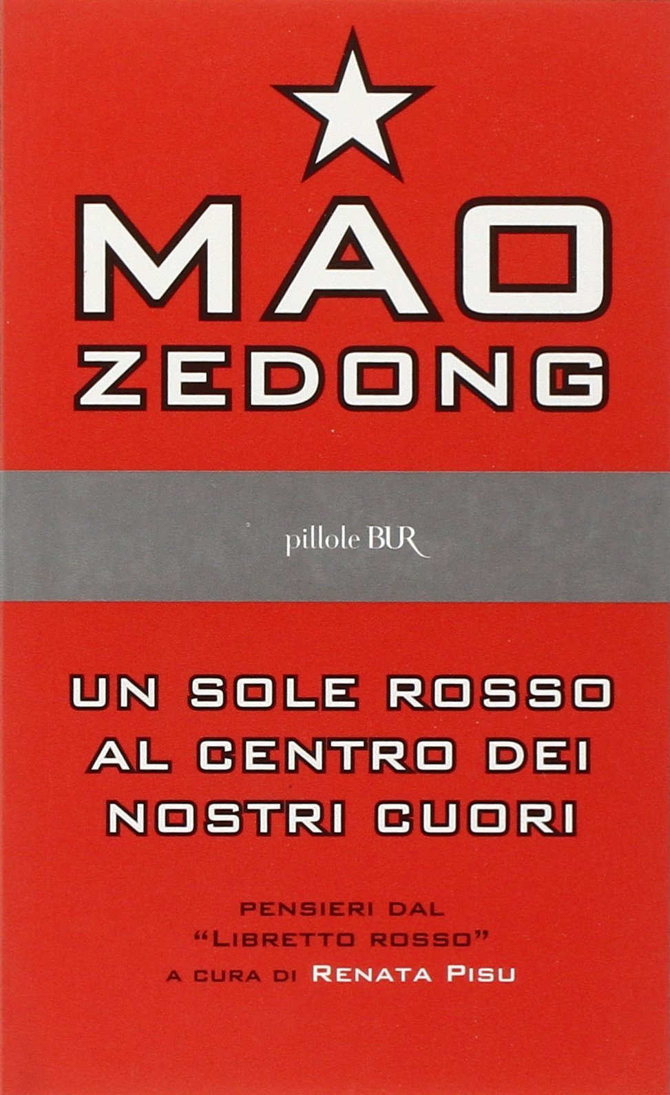 Un sole rosso al centro dei nostri cuori. Pensieri dal libretto rosso book