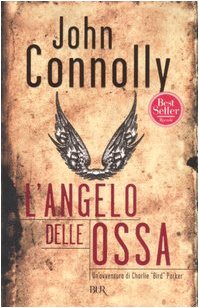L'angelo delle ossa (BUR Narrativa) Contemporary literature