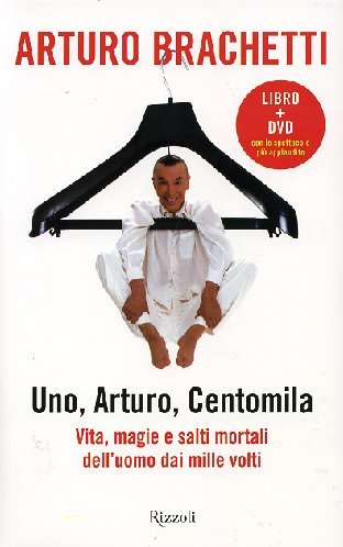 Uno, Arturo, centomila. Vita, magie e salti mortali dell'uomo dai mille volti book