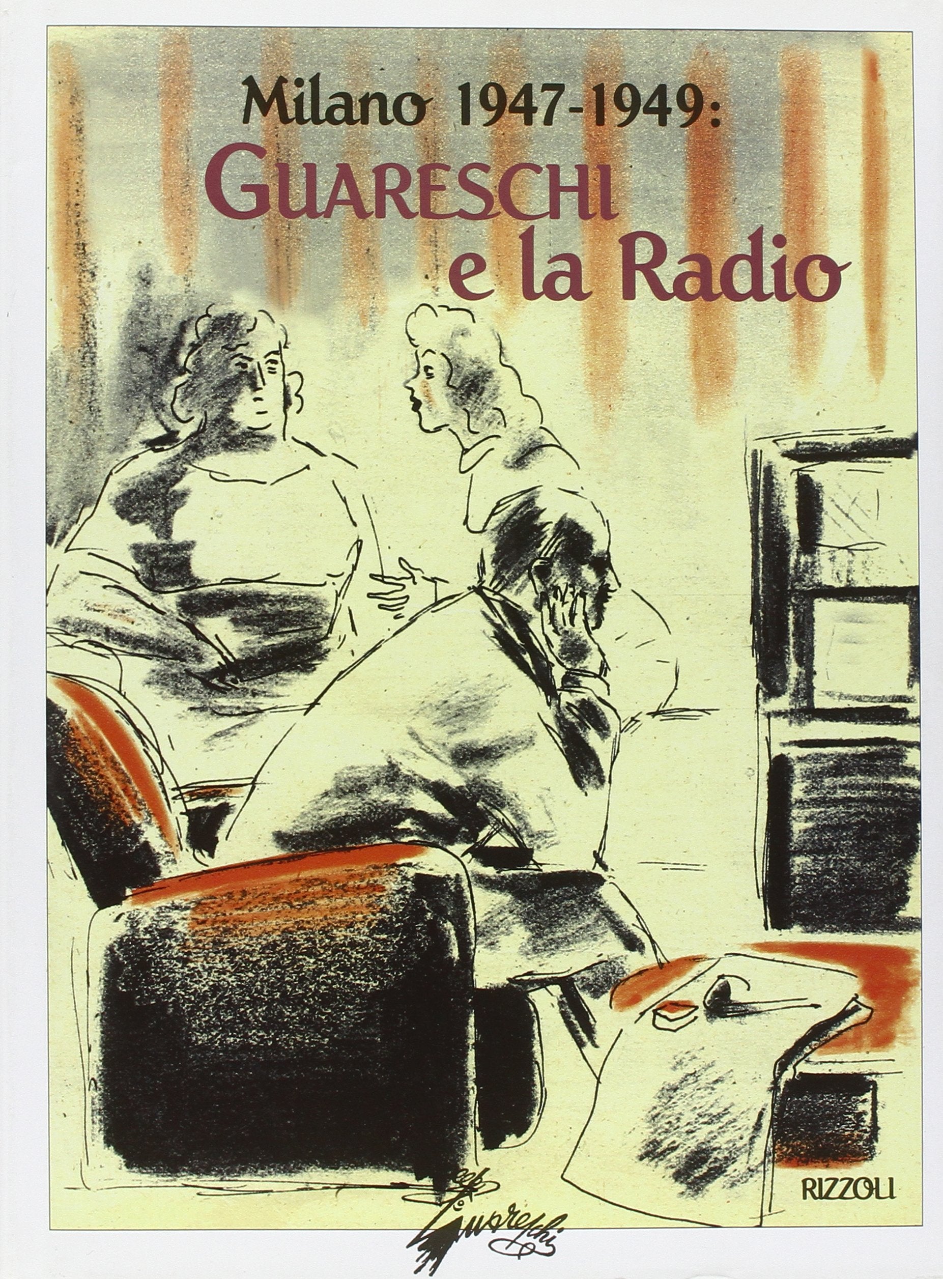 Milano 1947-1949: Guareschi e la radio. Ediz. illustrata book