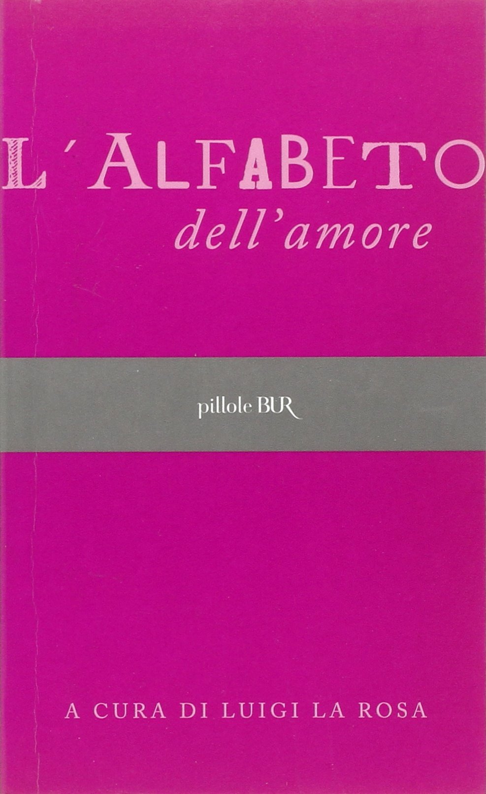 L'alfabeto dell'amore (BUR Pillole BUR) Contemporary literature
