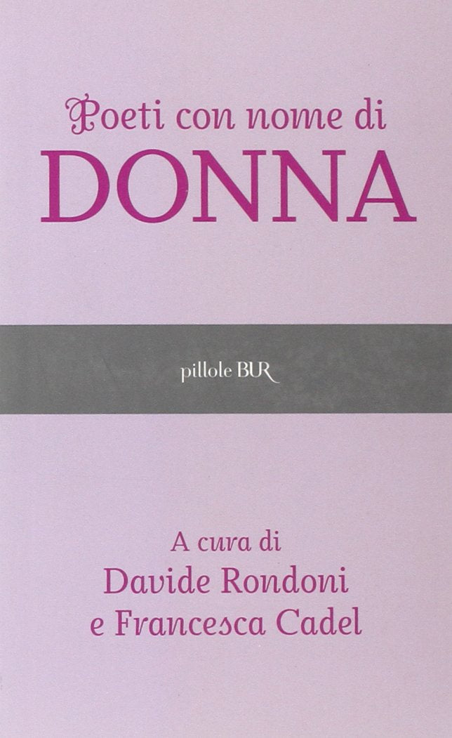 Poeti Con Nome DI Donna (BUR Pillole BUR) Poetry