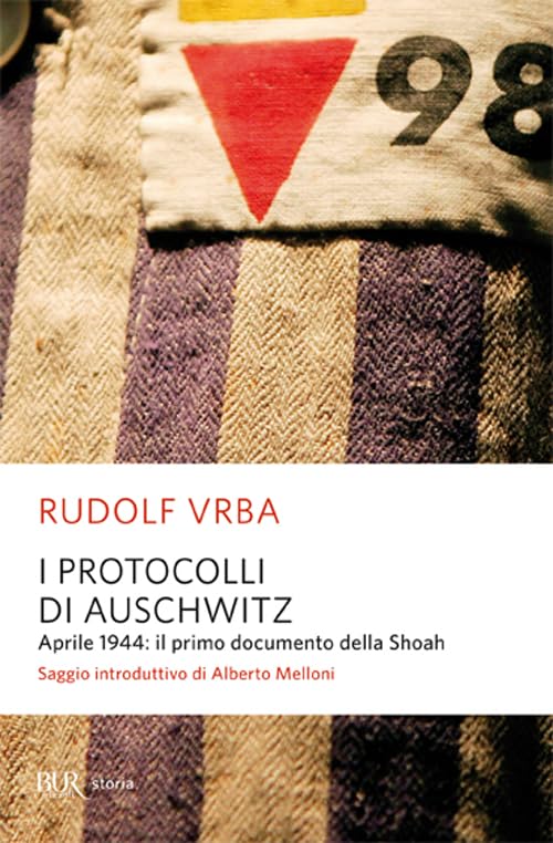 I protocolli di Auschwitz. Aprile 1944: il primo documento della Shoah Social Sciences