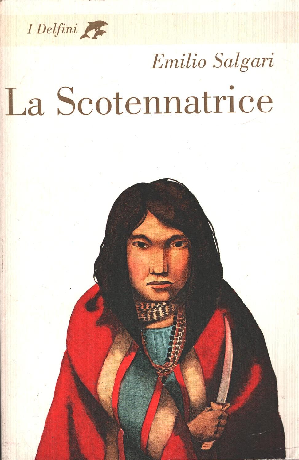 La scotennatrice (I delfini. Classici, Band 321) Novels & Short Stories