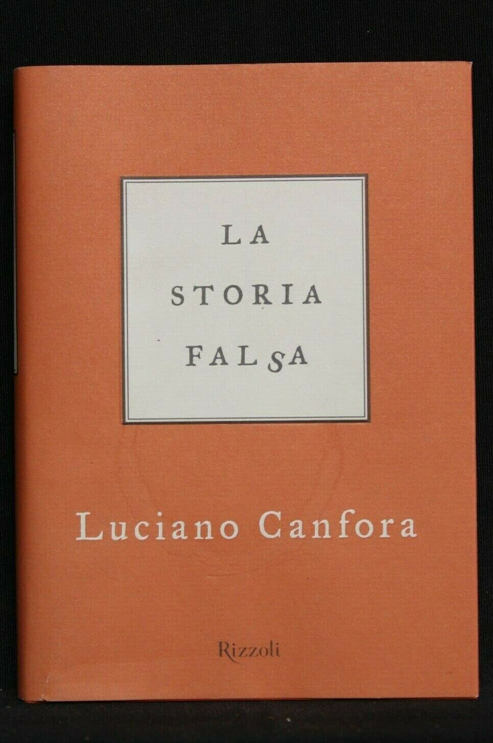La storia falsa (Saggi italiani) Politics & History